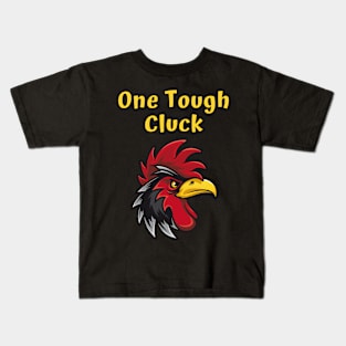 One Tough Cluck Kids T-Shirt